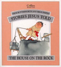Stories Jesus Told: House on the Rock Stories Jesus Told: House on the Rock