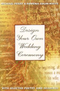 Design Your Own Wedding Ceremony Design Your Own Wedding Ceremony