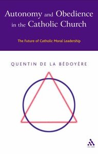 Autonomy & Obedience in the Catholic Church Autonomy & Obedience in the Catholic Church