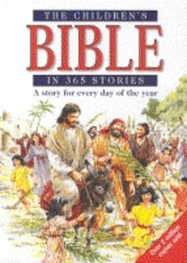 The Childrens Bible in 365 Stories The Childrens Bible in 365 Stories