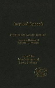 Inspired Speech (Journal For The Study Of The Old Testament Supplement Series) Inspired Speech (Journal For The Study Of The Old Testament Supplement Series)