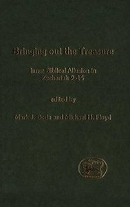 Bringing Out the Treasure (Journal For The Study Of The Old Testament Supplement Series) Bringing Out the Treasure (Journal For The Study Of The Old Testament Supplement Series)