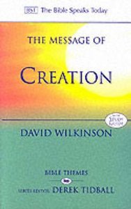 Message of Creation (Bible Speaks Today Themes Series) Message of Creation (Bible Speaks Today Themes Series)