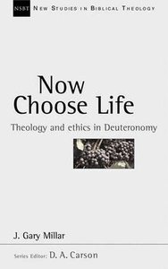 Now Choose Life (New Studies In Biblical Theology Series) Now Choose Life (New Studies In Biblical Theology Series)