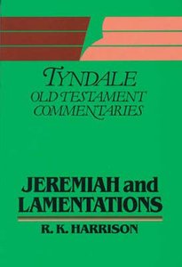 Jeremiah & Lamentations (Tyndale Old Testament Commentary Series) Jeremiah & Lamentations (Tyndale Old Testament Commentary Series)
