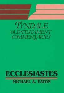 Ecclesiastes (Tyndale Old Testament Commentary Series) Ecclesiastes (Tyndale Old Testament Commentary Series)
