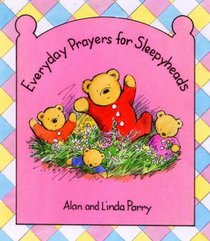 Bedtime With Sleepyheads: Family Prayers For Sleepyheads Bedtime With Sleepyheads: Family Prayers For Sleepyheads