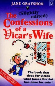 The Confessions of a Vicars Wife (Lightly Edited) The Confessions of a Vicars Wife (Lightly Edited)
