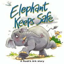 Elephant Keeps Safe (Bible Animal Board Book Series) Elephant Keeps Safe (Bible Animal Board Book Series)