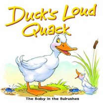 Ducks Loud Quack (Bible Animal Board Book Series) Ducks Loud Quack (Bible Animal Board Book Series)