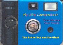 Brave Boy and the Giant (My Little Camera Book Series) Brave Boy and the Giant (My Little Camera Book Series)