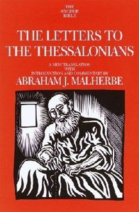 The Anchor: Letters to the Thessalonians (#32B in Anchor Bible Commentaries Series) The Anchor: Letters to the Thessalonians (#32B in Anchor Bible Commentaries Series)