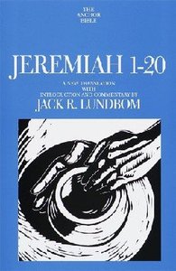 Anchor: Jeremiah 1-20 (#21A in Anchor Bible Commentaries Series) Anchor: Jeremiah 1-20 (#21A in Anchor Bible Commentaries Series)