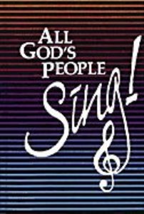 All Gods People Sing (Music Book) All Gods People Sing (Music Book)