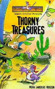 Thorny Treasures (#02 in Desert Critter Friends Series) Thorny Treasures (#02 in Desert Critter Friends Series)