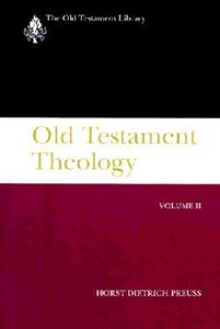 Old Testament Theology (Volume 2) (Old Testament Library Series) Old Testament Theology (Volume 2) (Old Testament Library Series)