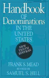 Handbook of Denominations in the United States (10th Edition) Handbook of Denominations in the United States (10th Edition)