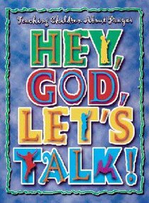 Hey, God, Lets Talk (Prayer Journal) Hey, God, Lets Talk (Prayer Journal)