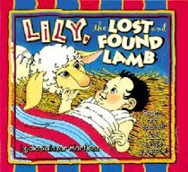 Lily, the Lost and Found Lamb (Spanish And English) Lily, the Lost and Found Lamb (Spanish And English)