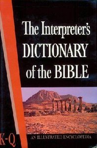 Interpreters Dictionary of the Bible #03: K-Q Interpreters Dictionary of the Bible #03: K-Q