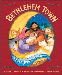 Bethlehem Town: Where Jesus Was Born Bethlehem Town: Where Jesus Was Born