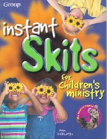 Instant Skits For Childrens Ministry Instant Skits For Childrens Ministry