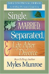 Single, Married, Separated, & Life After Divorce (Daily Devotional Journal) Single, Married, Separated, & Life After Divorce (Daily Devotional Journal)