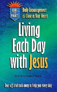 Jesus in My Pocket: Living Each Day With Jesus Jesus in My Pocket: Living Each Day With Jesus