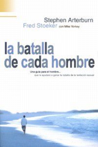 La Batalla De Cada Hombre (Every Mans Battle) La Batalla De Cada Hombre (Every Mans Battle)