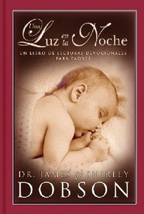Luz En La Noche Para Padres (Night Light For Parents) Luz En La Noche Para Padres (Night Light For Parents)