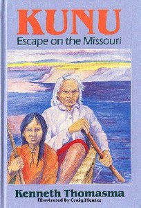 Kunu Winnebago Boy Escapes (Amazing Indian Children Series) Kunu Winnebago Boy Escapes (Amazing Indian Children Series)