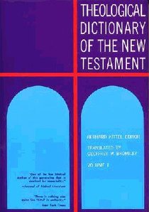 Theological Dict NT (Volume 1) (Theological Dictionary Of The New Testament Series) Theological Dict NT (Volume 1) (Theological Dictionary Of The New Testament Series)