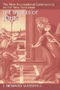 The Epistles of John (New International Commentary On The New Testament Series) The Epistles of John (New International Commentary On The New Testament Series)