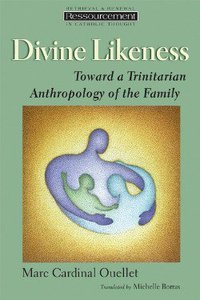 Divine Likeness (Ressourcement: Retrieval And Renewal In Catholic Thought Series) Divine Likeness (Ressourcement: Retrieval And Renewal In Catholic Thought Series)