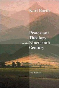 Protestant Theology in the 19Th Century (New Edition) Protestant Theology in the 19Th Century (New Edition)