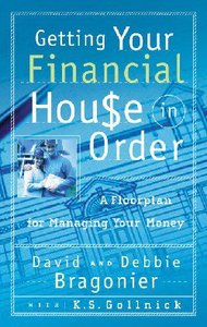 Getting Your Financial House in Order Getting Your Financial House in Order