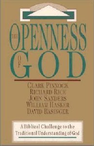 Openness of God: Biblical Challenge Openness of God: Biblical Challenge