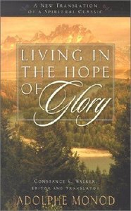 Living in the Hope of Glory Living in the Hope of Glory