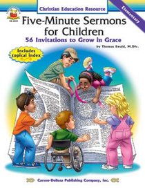 Five-Minute Sermons For Children (Elementary) Five-Minute Sermons For Children (Elementary)
