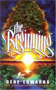 The Beginning (#01 in Chronicles Of Heaven Series) The Beginning (#01 in Chronicles Of Heaven Series)
