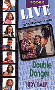 Double Danger (#03 in Live! From Brentwood High Series) Double Danger (#03 in Live! From Brentwood High Series)