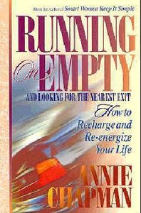Running on Empty and Looking For the Nearest Exit Running on Empty and Looking For the Nearest Exit