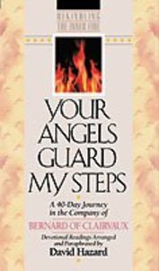 Rekindling the Inner Fire: Your Angels Guard My Steps Rekindling the Inner Fire: Your Angels Guard My Steps