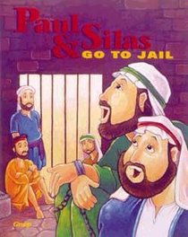 Paul and Silas Go to Jail (Bible Big Book Series) Paul and Silas Go to Jail (Bible Big Book Series)