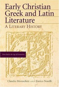 Early Christian Greek and Latin Literature (2 Vol Set) Early Christian Greek and Latin Literature (2 Vol Set)