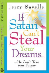 If Satan Cant Steal Your Dreams... He Cant Control Your Destiny If Satan Cant Steal Your Dreams... He Cant Control Your Destiny