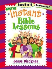 Jesus Disciples (Reproducible) (Instant Bible Lessons Series) Jesus Disciples (Reproducible) (Instant Bible Lessons Series)