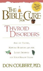 The Bible Cure For Thyroid Disorders (Bible Cure Series) The Bible Cure For Thyroid Disorders (Bible Cure Series)