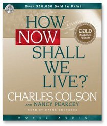 How Now Shall We Live? How Now Shall We Live?