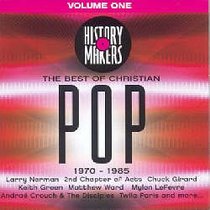 The Best of Christian Pop Volume One (1970-1985) (History Makers Music Series) The Best of Christian Pop Volume One (1970-1985) (History Makers Music Series)
